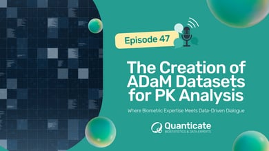 QCast Episode 47: The Creation of ADaM Datasets for PK Analysis