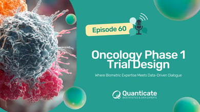 QCast Episode 60: Oncology Phase 1 Trial Design
