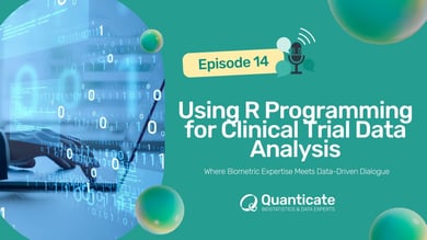 QCast Episode 14: Using R Programming for Clinical Trial Data Analysis
