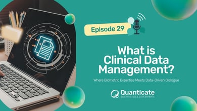 QCast Episode 29: What is Clinical Data Management?